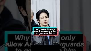 Why does Jin only allow Asian bodyguards to get close to him  #foryou #celebrity #kpop #fyp #jin