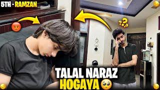 Talal naraz ho gaya| 5 Ramdan | Vlog | ibi Sheikh