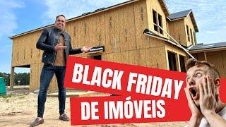 Black Friday de Imóveis! Casas com até $55mil Dólares de Desconto!