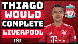 How Thiago Alcantara Would Complete Liverpool | Thiago Tactical Analysis & Impact |