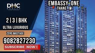 Embassy One Thane  West | 2BHK  3BHK Ultra Luxurious Flats in Thane west | #2bhk #3bhk #newlaunch