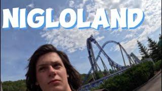 Nigloland vlog 3