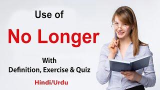 no longer in use | a word no longer in use | use of no longer in english | no longer in hindi