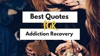 Best Quotes for Addiction Recovery