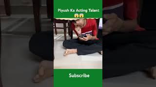 Piyush Ka Acting Talent  sourav Joshi vlogs