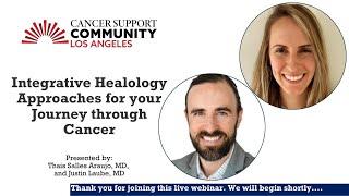 Integrative Healology Approaches for your Journey through Cancer