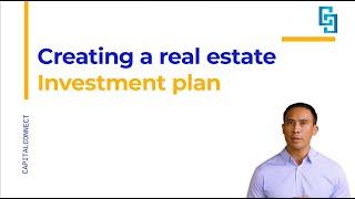 Creating a Real Estate Investment Plan | Capital Connect