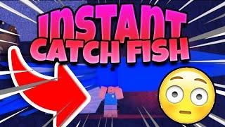 UPDATED - How TO Catch FISH INSTANTLY In FISCH!