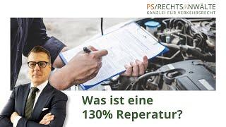 Was ist eine 130% Reparatur ? | PS Rechtsanwälte