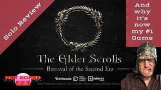 Elder Scrolls: Betrayal of the Second Era - Solo Review..And why it's now my Number 1 Game