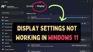 How to Fix Display Settings Not Working in Windows 11