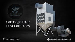 Cartridge Filter Dust Collector | Industrial Dust Collector with Bag - Airo Shot Blast Equipments