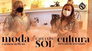 SOL COLUNISMO TV | Café com Sol - Moda - Cultura (Centro do Artesanato de Patos)