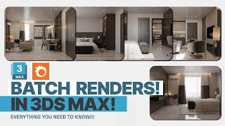 Batch Rendering in 3ds Max - Everything you need to know