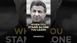 Standing Alone: The Moment You Become Unstoppable — Sylvester Stallone Quotes Motivation