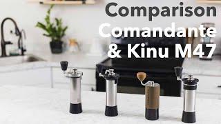 Comandante and Kinu M47 Hand Grinder Comparison