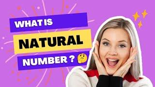 What is natural number ? | very simple deffination of natural number ? 