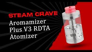 Steam Crave Aromamizer Plus V3 RDTA Atomizer at FastTech.com