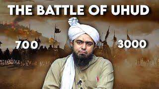 The Battle Of Uhud | Ghazwa e Uhud - Engineer Muhammad Ali Mirza