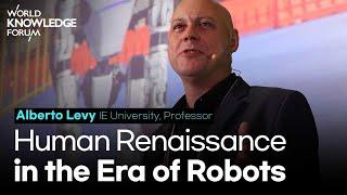 Human Renaissance in the Era of Robots│Alberto Levy (IE University, Professor)