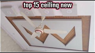 top 15 new ceiling designs | paint & without paint | pop ceiling designs  | cm ceiling designs