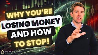  Why Traders Lose Money (And How to Stop) 