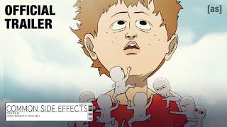 OFFICIAL TRAILER: Common Side Effects | February 2 | adult swim