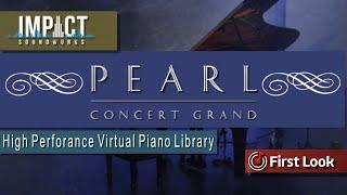 Pearl Concert Grand | Impact Soundworks | First Look