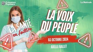 ️ Voix du peuple : La santé en faillite avec Axelle Ballet ️