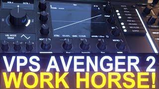 Why VPS Avenger 2 became my work horse synth!