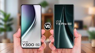 ViVO Y300 5G Vs ViVO T3 Pro