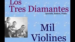 Los Tres Diamantes:  Mil Violines  -  (letra y acordes)