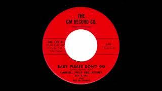 Carroll (Wild Red) Pegues  Ray & Red And The Bi-Stones - Baby Please Don't Go (The GM Record Co.)