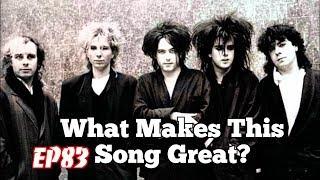 What Makes This Song Great? "Just Like Heaven" The Cure