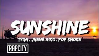 Tyga, Jhené Aiko, Pop Smoke - Sunshine (Lyrics)