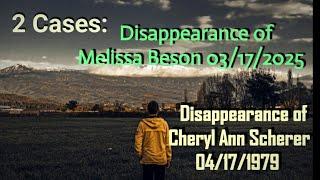 2 Unsolved Disappearances, 03/17/2025 and 04/17/1979.