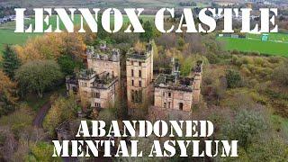 Abandoned mental asylum. Lennox Castle