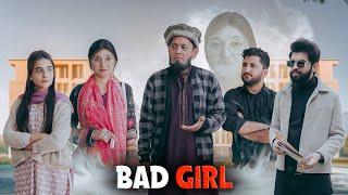 Bad Girl | New Trend in Pakistan | Bwp Production