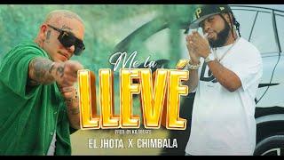 El Jhota, Chimbala - Me La Llevé (Vídeo Oficial)