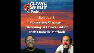 Clownversation with Michelle Matlock