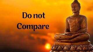 Do not Compare | Buddha Quotes | Inspirational Quotes