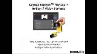 In-Sight Explorer video featuring the TestRun validation utility