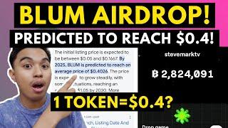 BLUM TOKEN=$0.4 IN PREDICTED LISTING PRICE! BLUM AIRDROP AND LISTING UPDATE