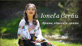 Ionela Cerbu Spune, tinerete, spune NOU @gsmusicfolclor