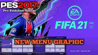 PES2017 NEW MENU GRAPHIC FIFA21 สอนลง เมนูของ FIFA21[TONcHILL]