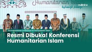 Highlight Hari ke-2 Pembukaan Konferensi Internasional Humanitarian Islam