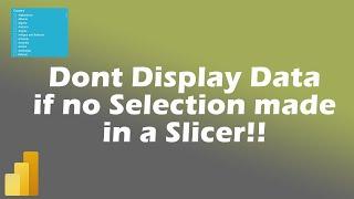 Don't show data in a table if nothing is selected in a PowerBI Slicer | MiTutorials