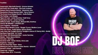 Dancefloor Heretics Present DJ BOF House Mix