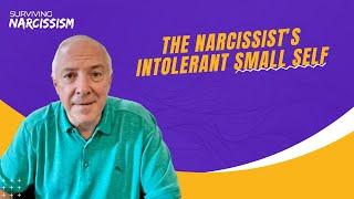 The Narcissist's Intolerant Small Self