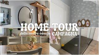 HOME TOUR  🪞 della nostra casa in CAMPAGNA  ‍‍